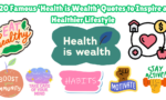 20 Famous ‘Health is Wealth’ Quotes to Inspire a Healthier Lifestyle