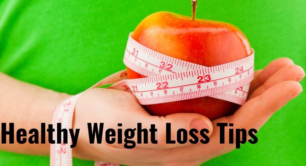 15 Tips for Healthy Weight Loss