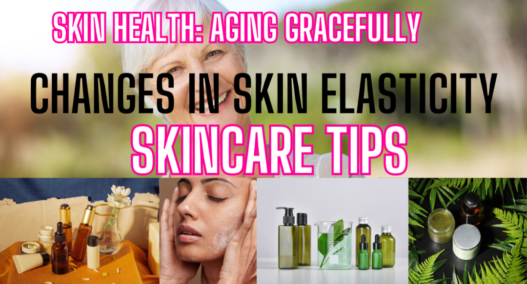 14. Skin Health: Aging Gracefully