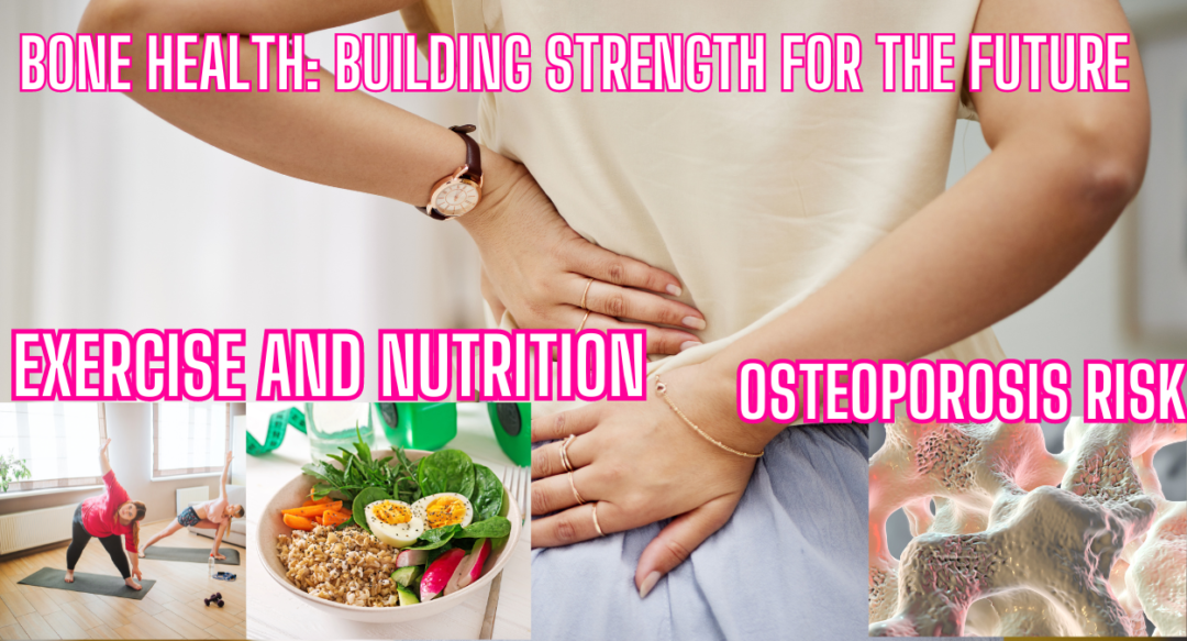  2. Bone Health: Building Strength for the Future