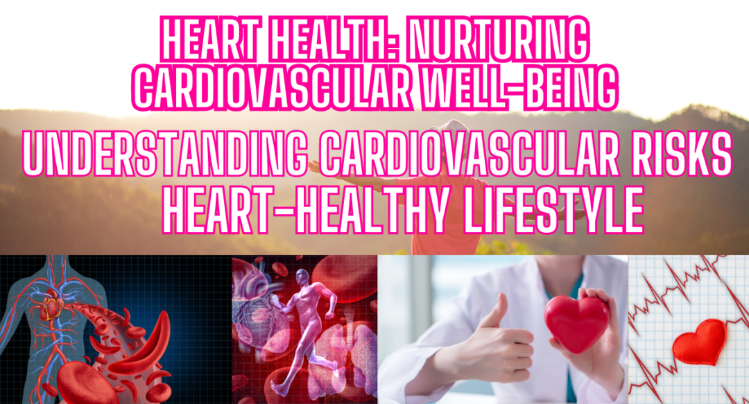  3. Heart Health: Nurturing Cardiovascular Well-being