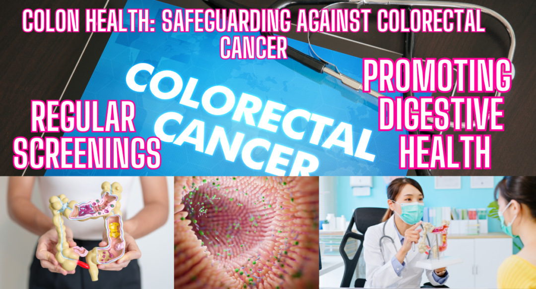 7. Colon Health: Safeguarding Against Colorectal Cancer