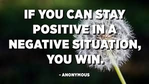 सकारात्मक सोच ( positive attitude) को बनाये रखें।