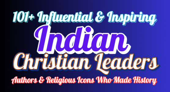 Indian Christian leaders, famous Indian Christians, Christian authors in India, Christian politicians, Indian saints, Indian Christian evangelists, Christian history in India