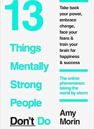 13 Things Mentally Strong People Don't DO'.  