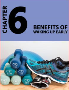 Morning Mastery: Chapter 6 Benefits of Waking Up Early