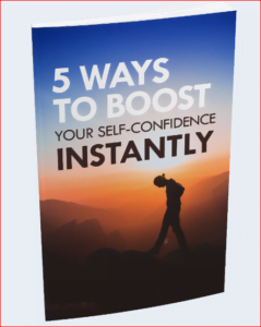 How to Boost Your Self Confidence Instantly? 