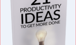 21 Best Productivity Ideas to Get More Done