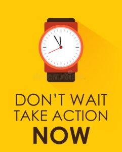 It’s Your Call Now: Take Action!