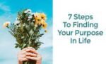 Life Purpose: 7 Steps to Following Through