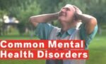 सामान्य मानसिक बीमारियाँ | Common Mental Illnesses: भाग 1