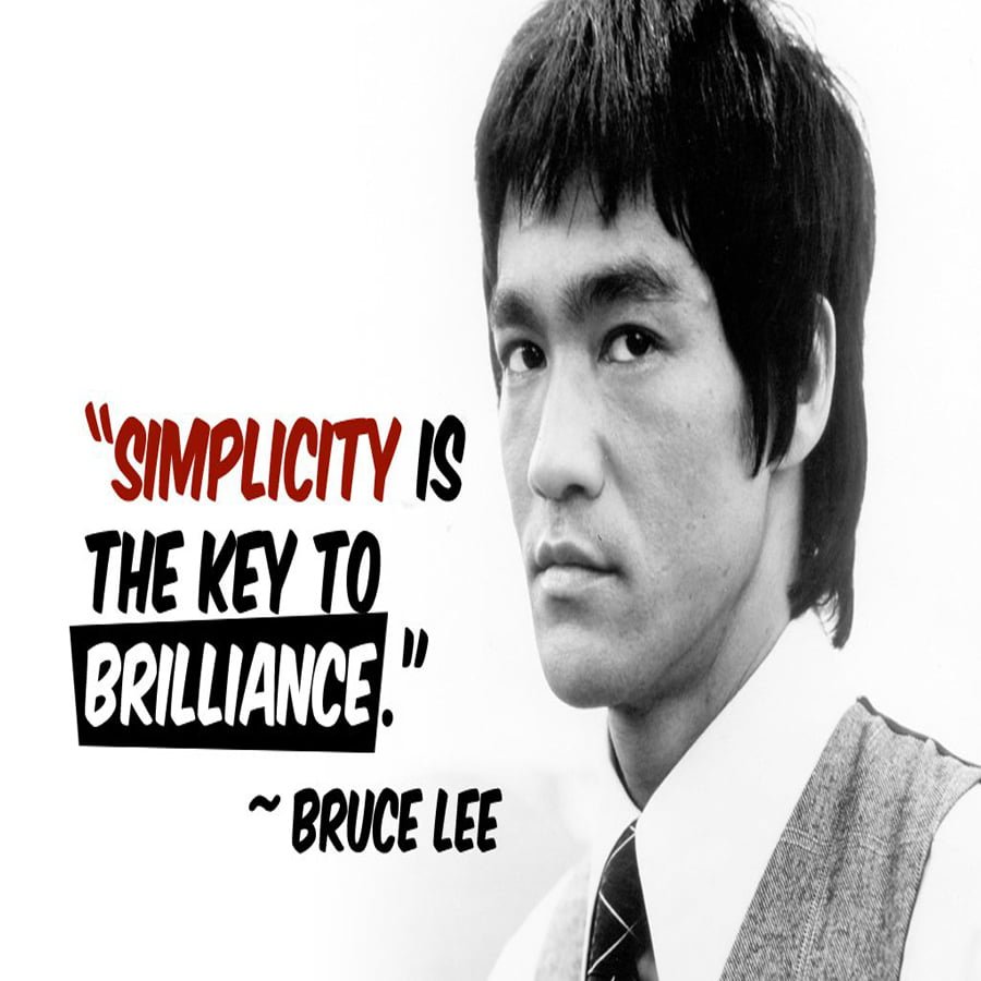 Motivational Quotes. Simplicity is the key to brilliance.- Bruce Lee