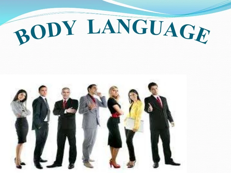 BODY LANGUAGE | 10 TIPS ON HOW TO USE BODY LANGUAGE TO YOUR ADVANTAGE. BODY LANGUAGE- Definition: "Body language is the unconscious and conscious transmission and interpretation of feelings, attitudes, and moods, through body posture, movement, physical state, position, and relationship to other bodies, objects and surroundings, facial expression and eye movement, the process of communicating what you are feeling or thinking by the way you place and move your body rather than by words”.