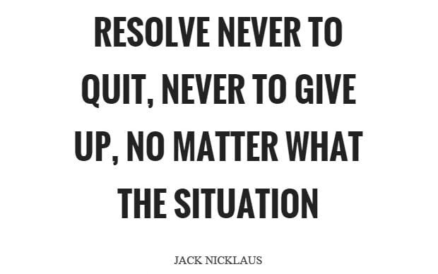 Optimal Health - resolve never to quit never to give up no matter what the situation quote 1 edited - Optimal Health - Health Is True Wealth.