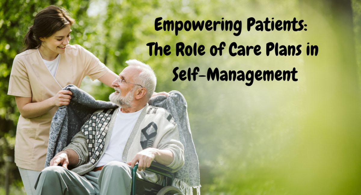 Empowering Patients: The Role of Care Plans in Self-Management