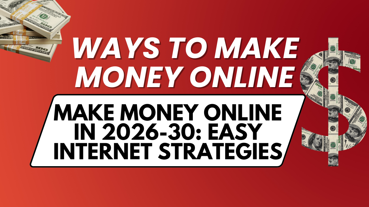Online money-making strategies for 2026-2030