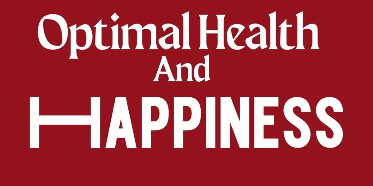 Optimal Health: Health, Wealth, Happiness