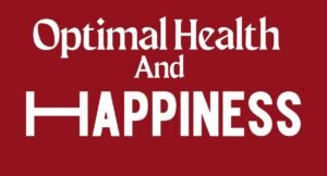 Optimal Health: Health, Wealth, Happiness