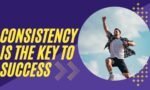 The Power of Consistency: Unlocking Success through Persistent Effort, What is the power of consistency and persistence? What is the Consistent and Persistent meaning in Hindi, & English